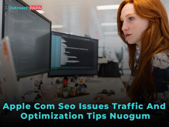 apple com seo issues traffic and optimization tips nuogum